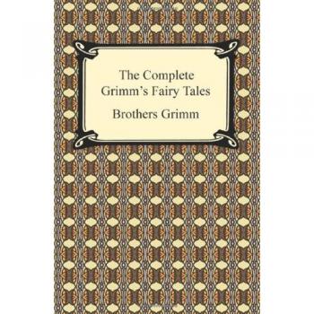The Complete Grimm's Fairy Tales