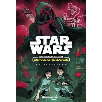 Star Wars. Aventuras en el espacio salvaje. La oscuridad: Narrativa 5 - STAR WARS