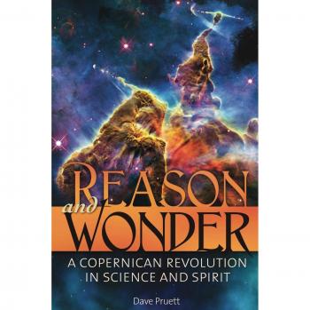Reason and Wonder: A Copernican Revolution in Science and Spirit by Charles David Pruett - Philosophical Book on Science and Spirituality