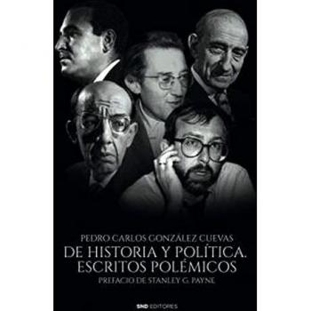 DE HISTORIA Y POLITICA. ESCRITOS POLÉMICOS