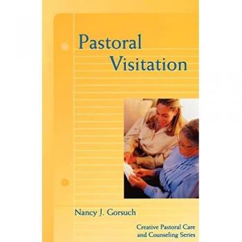 Pastoral Visitation: Creative Pastoral Care