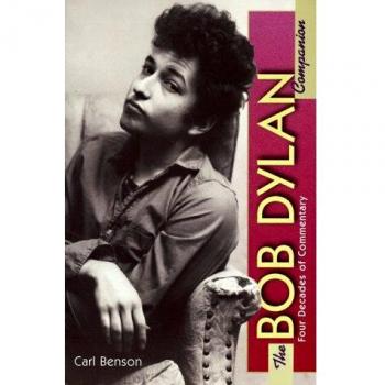 The Bob Dylan Companion: Four Decades of Commentary