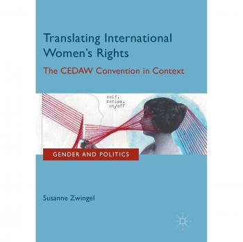 Translating International Women's Rights: The CEDAW Convention in Context