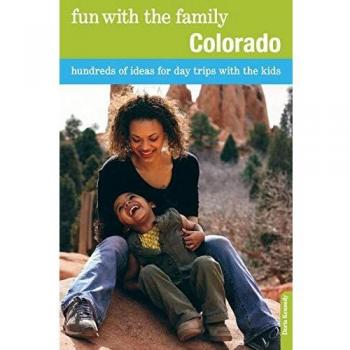 Family Day Trip Guide: Fun with the Family Colorado by Doris Kennedy - Hundreds of Ideas for Kids' Adventures