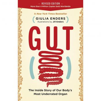Gut: The Inside Story of Our Body's Most Underrated Organ