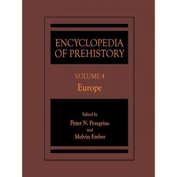 Prehistoric Europe Encyclopedia: Volume 4 - Comprehensive Guide to Early Civilizations