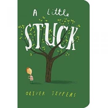 A Little Stuck: A Children's Picture Book with Humor and Adventure