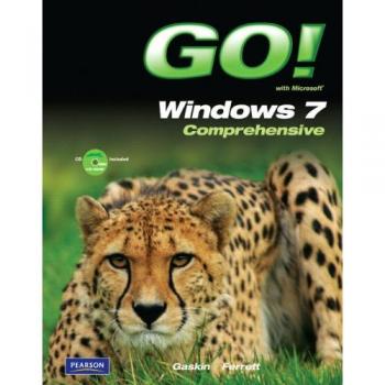 GO! with Microsoft Windows 7 Comprehensive