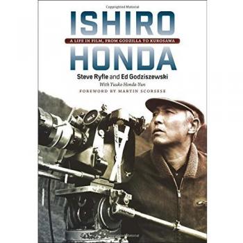 Ishiro Honda: A Life in Film, from Godzilla to Kurosawa