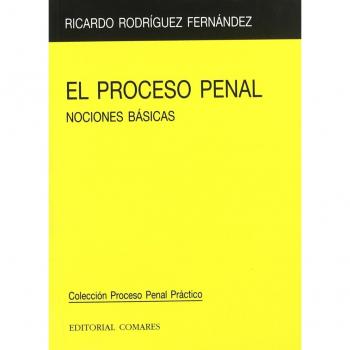 EL PROCESO PENAL. NOCIONES BASICAS