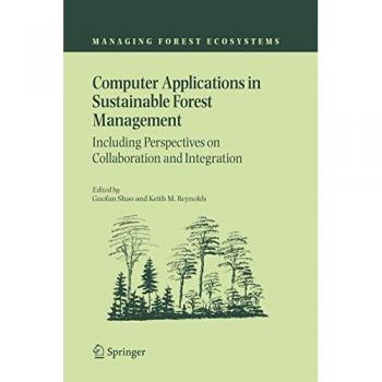 Computer Applications in Sustainable Forest Management: Including Perspectives on Collaboration and Integration: 11
