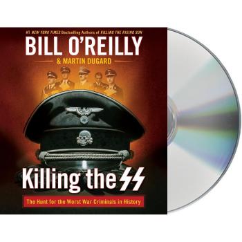 Killing the SS: The Hunt for the Worst War Criminals in History