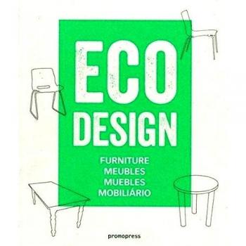 Eco Design. Furniture. Meublés. Muebles. Mobiliario