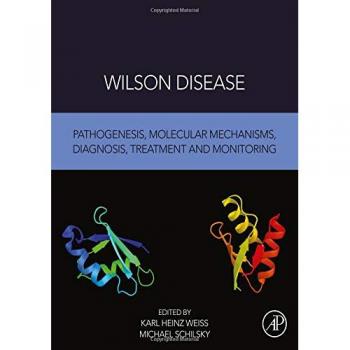 Wilson Disease: Pathogenesis, Molecular Mechanisms, Diagnosis, Treatment and Monitoring