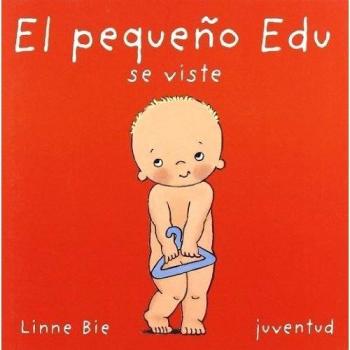 El pequeño Edu se viste - Linne Bie