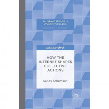 How the Internet Shapes Collective Actions
