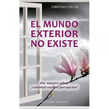 El mundo exterior no existe - Christian Flèche