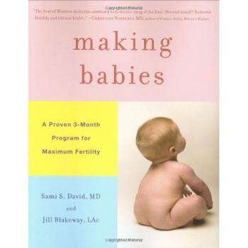 Making Babies: A Proven 3-Month Program for Maximum Fertility