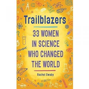 Trailblazers: 33 Women in Science Who Changed the World