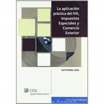La aplicación práctica del IVA, Impuestos Especiales y Comercio Exterior