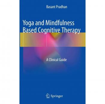 Clinical Guide to Yoga and Mindfulness-Based Cognitive Therapy