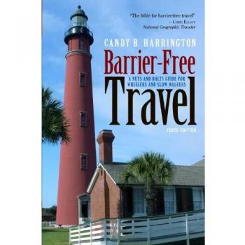 Barrier-free Travel: A Nuts and Bolts Guide for Wheelers and Slow Walkers