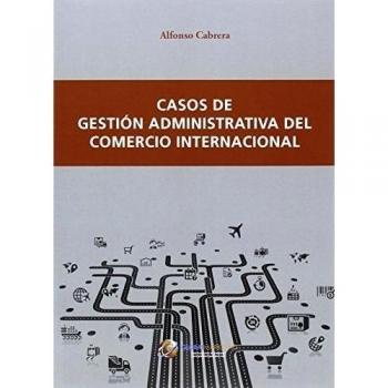 Casos De Gestión Administrativa Del Comercio Internacional