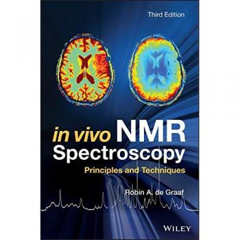 In Vivo NMR Spectroscopy: Principles and Techniques by John Wiley & Sons, Inc