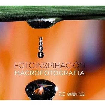Fotoinspiración. Macrofotografía