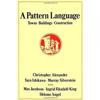 A Pattern Language: Towns, Buildings, Construction