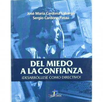 DEL MIEDO A LA CONFIANZA DESARROLLESE COMO DIRECT