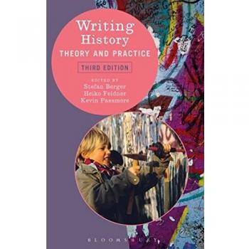 Writing History: Theory and Practice