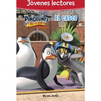 Los Pingüinos de Madagascar. El casco. Jóvenes lectores