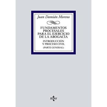 Fundamentos procesales para el ejercicio de la abogacía: Introducción y proceso civil