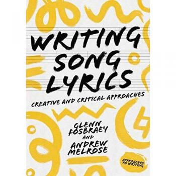 Writing Song Lyrics: A Creative and Critical Approach