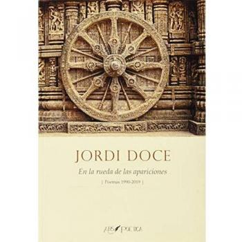 En la rueda de las apariciones: Poemas 1990-2019