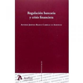 Regulación bancaria y crisis financiera.