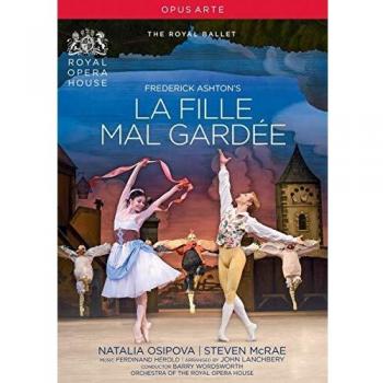 Ashton:La Fille Mal Gardee [Natalia Osipova; Steven McRae; Philip Mosely; Christopher Saunders; Paul Kay; Orchestra of the Royal Opera House] [OPUS ARTE: DVD] [2015]