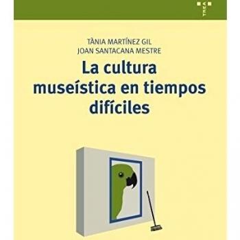 La cultura museística en tiempos difíciles: 14