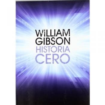 Historia cero - William Gibson