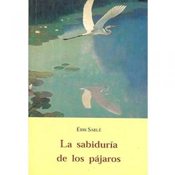 Sabiduria de los pajaros, la