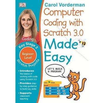 Computer coding with scratch 30 made easy made easy workbooks